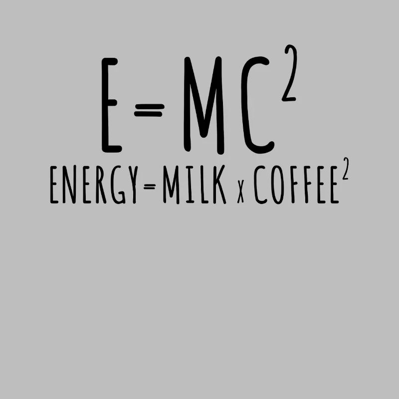 E=MC2 Physik Spruch Koffein Nerd Energie Kaffee
