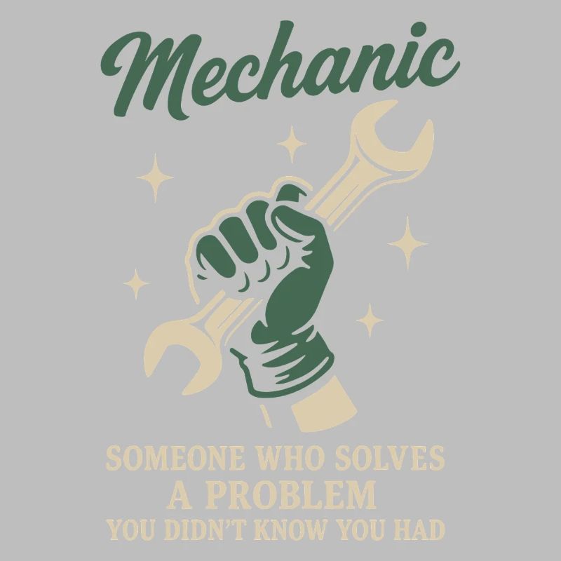 Mechanic Problem Solver Garage Funny Saying