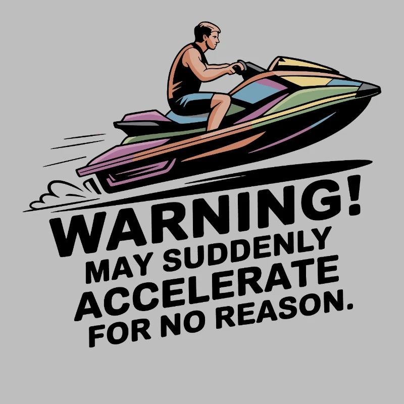 Warning I May Accelerate Jetski Rider Humor 