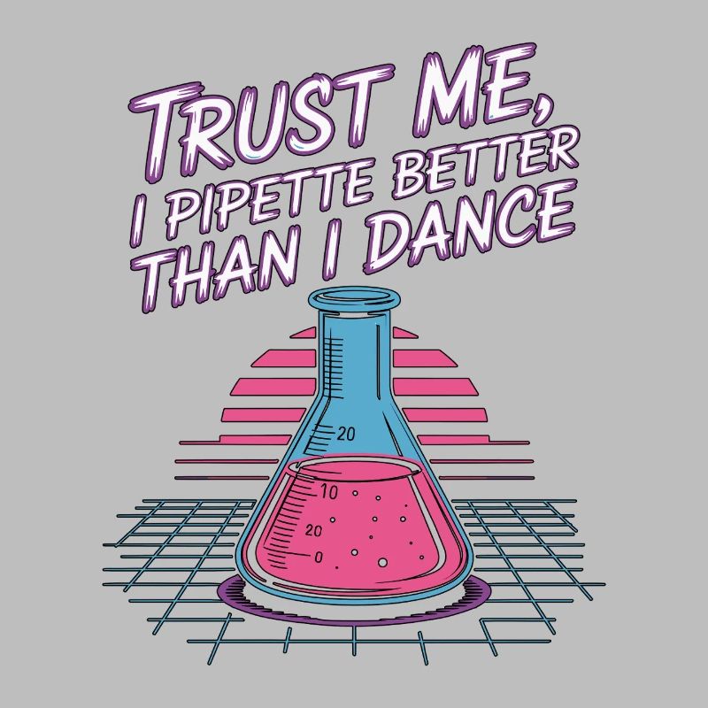 Lab Technician Trust Me I Pipette Laboratory Tech