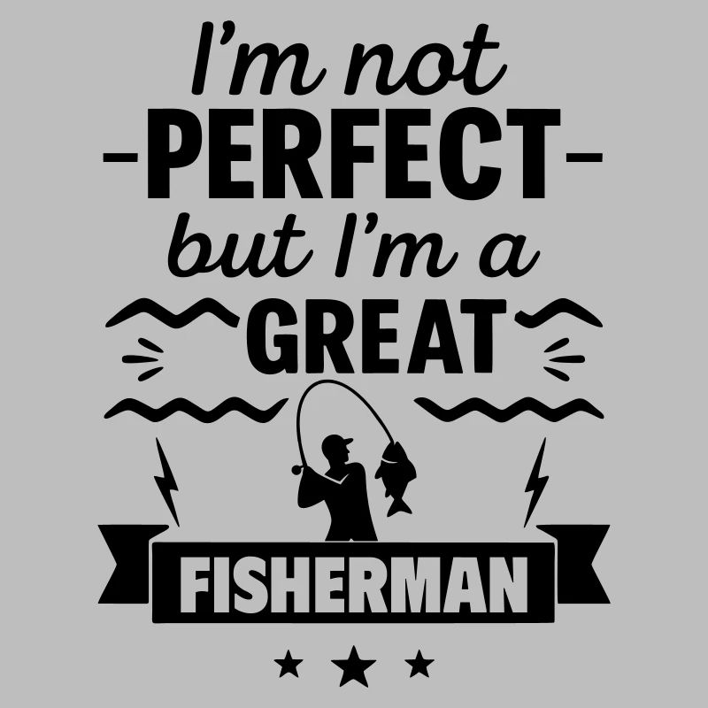 Pas parfait mais super pêcheur
