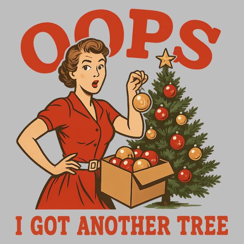 Oops I Got Another Tree