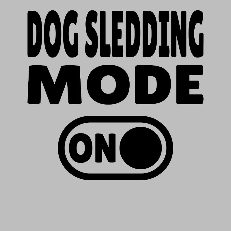 Dog Sledding Mode ON - Sled Dog