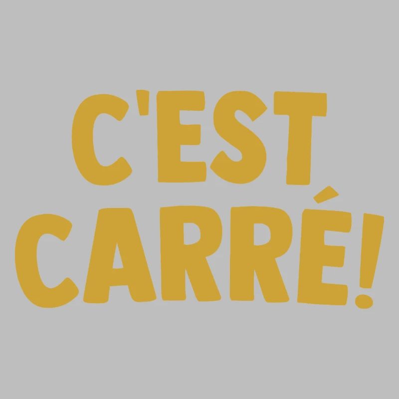 C'est Carré ! Expression Cool Parfait Cadeau Noël 