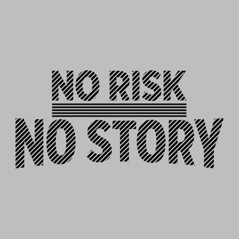 NO RISK NO STORY Abenteuer Statement