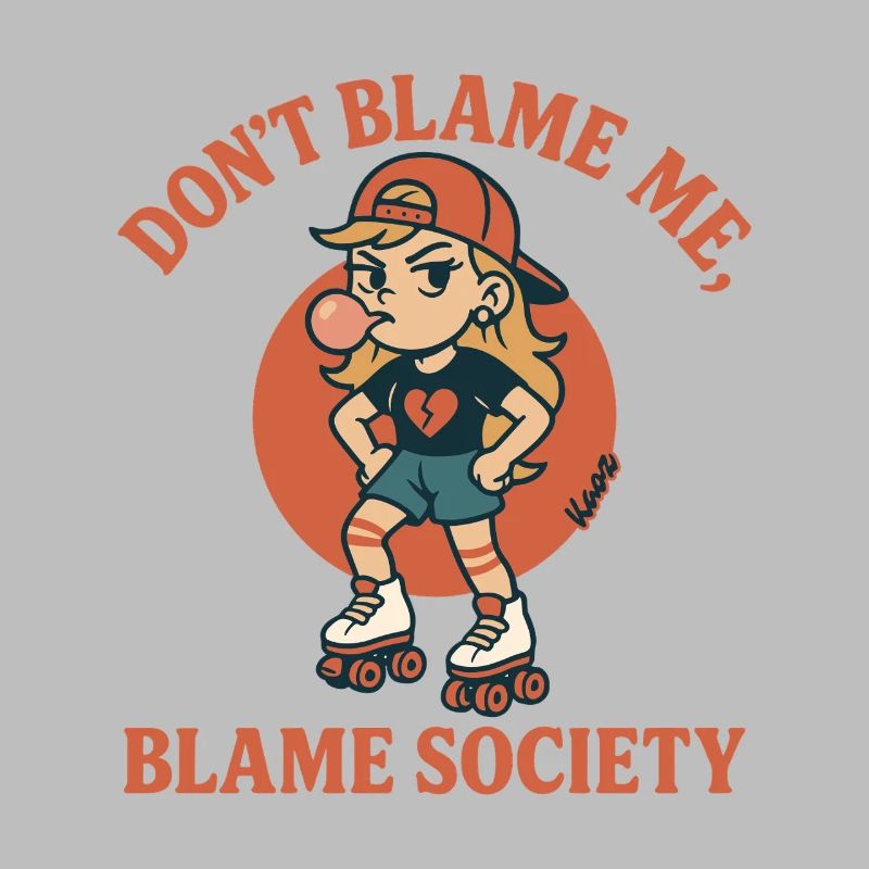 Ne blâme pas la société