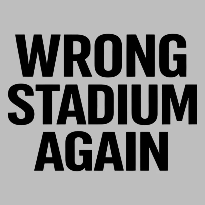 Wrong Stadium Again