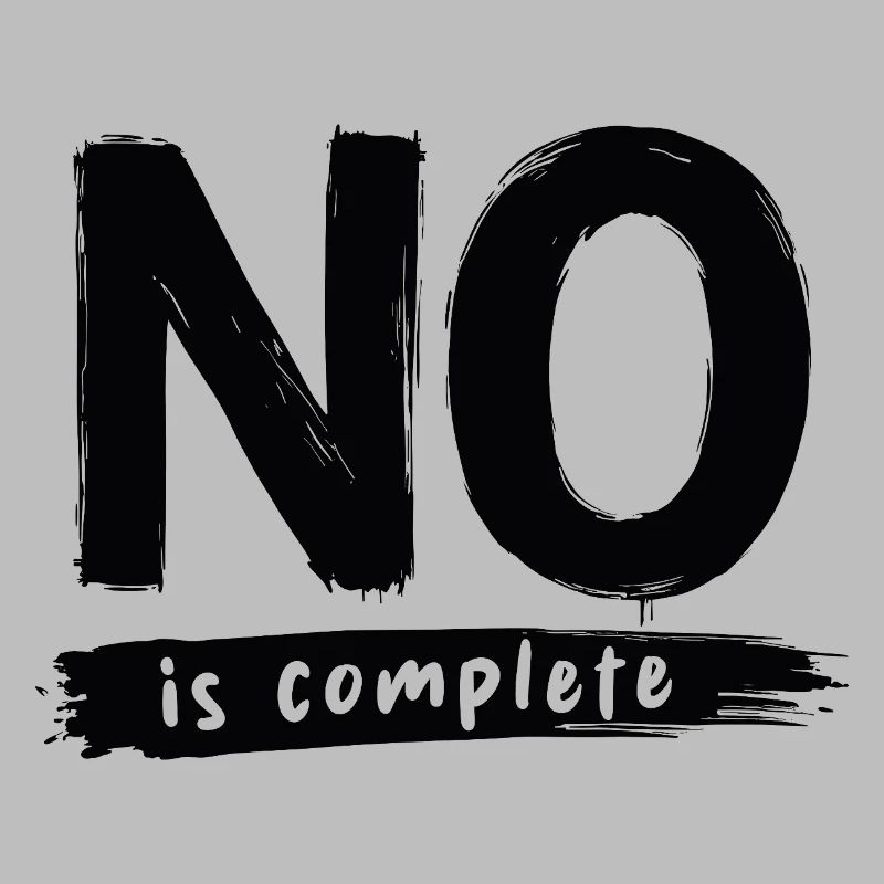 No is complete Funny Saying Statement