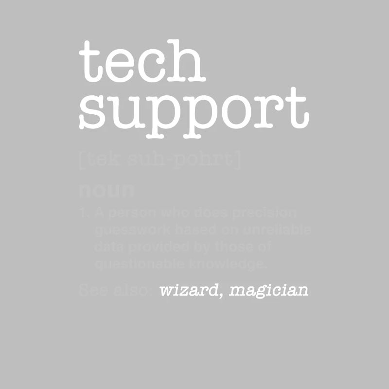 TECH SUPPORT - Nerd programmeur cadeau drôle