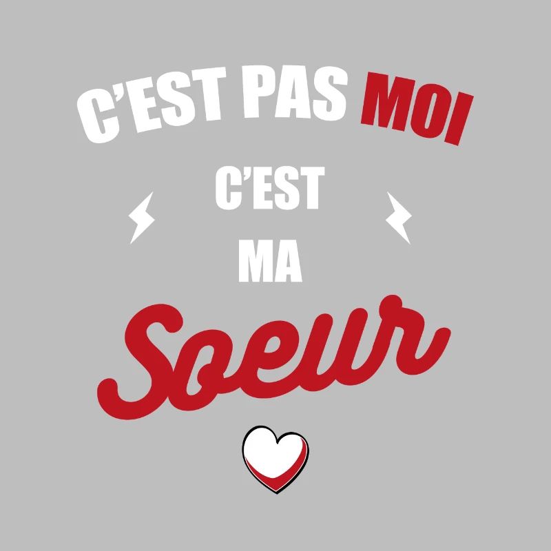 C'EST PAS MOI C'EST MA SOEUR