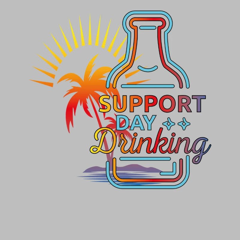 Support Day Drinking. Celebrations, refreshment, palm trees,