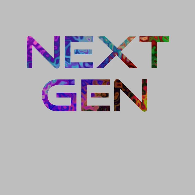 NEXT GEN