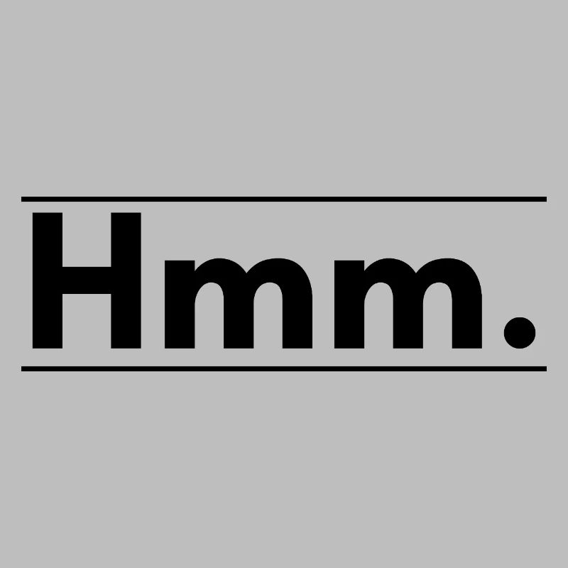 Le Son de la Pensée Profonde juste Hmm.
