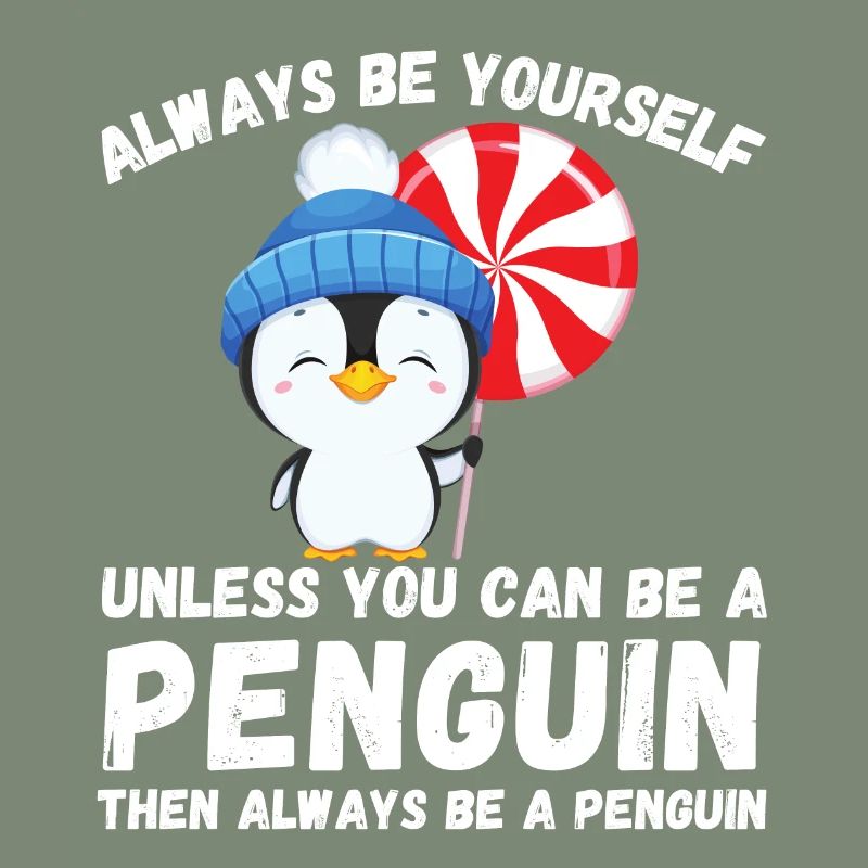 Sei immer du selbst, es sei denn, du kannst ein Pinguin sein