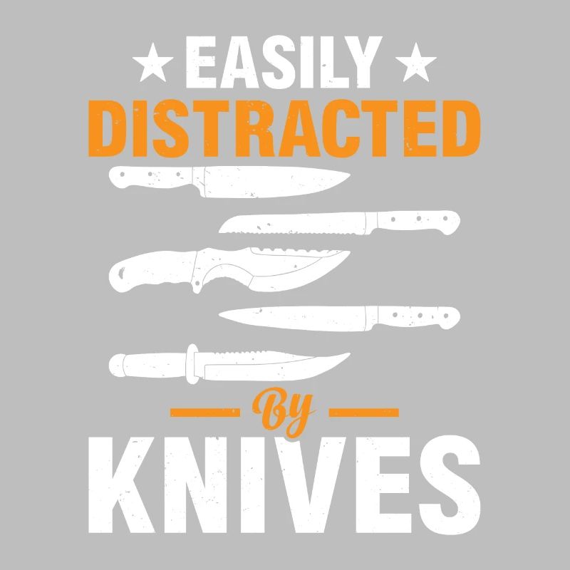 Easily Distracted By Knives Chefs Tools Kitchen Fo