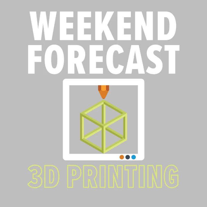 Prévisions du week-end: 100% de chances d’impression 3D