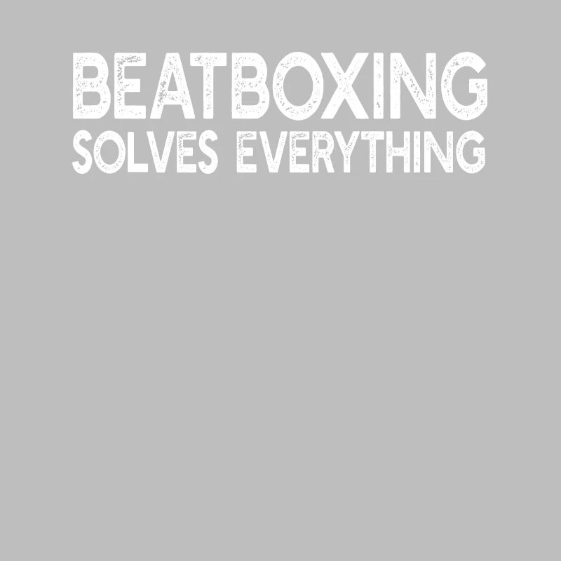 Beatboxing Solves Everything - Funny Beatboxing Be