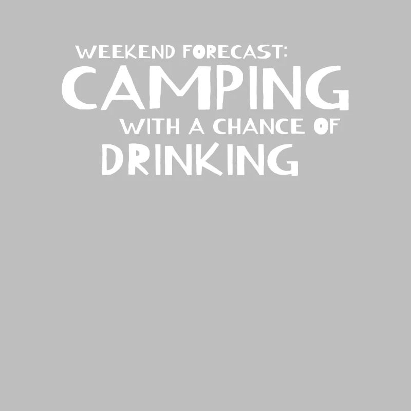 Funny Camping - Weekend Forecast Camping