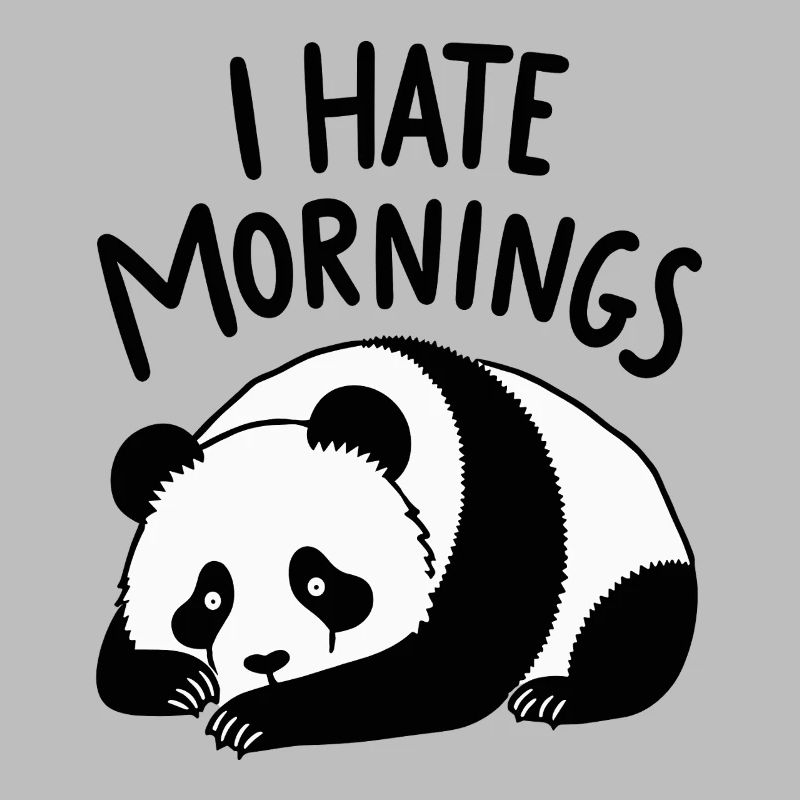 Panda I Hate Mornings Spruch