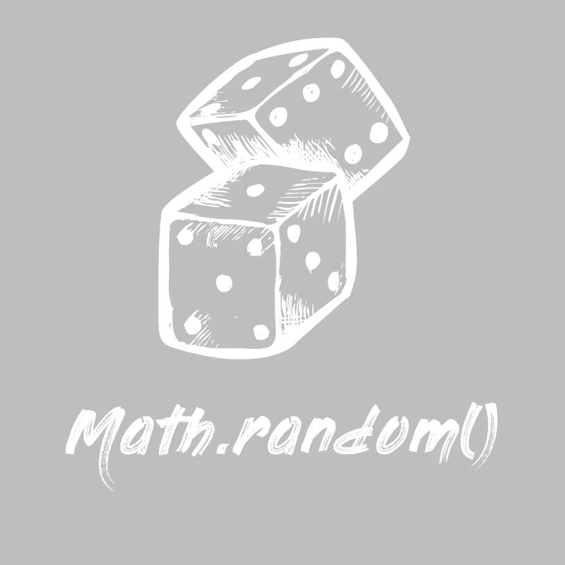 Math.random() #WHITE
