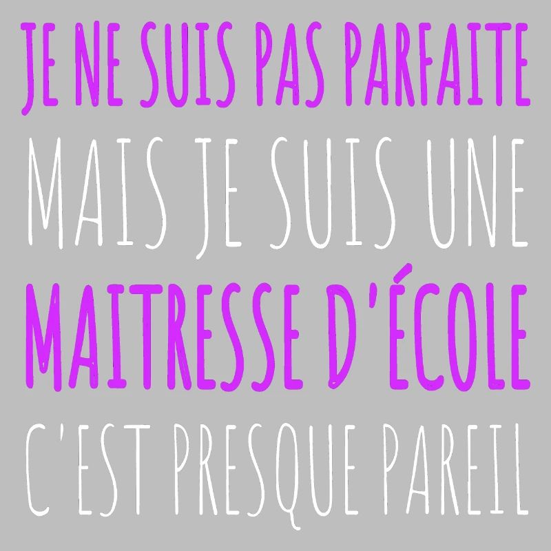 Maîtresse d' école pas parfaite humour maitresse