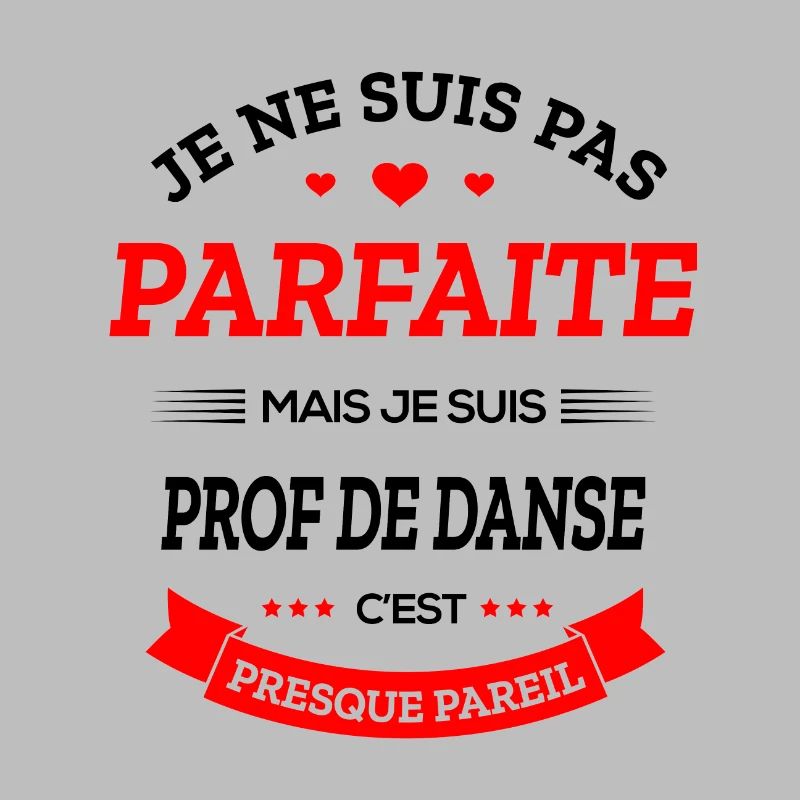 PROF DE DANSE PARFAITE