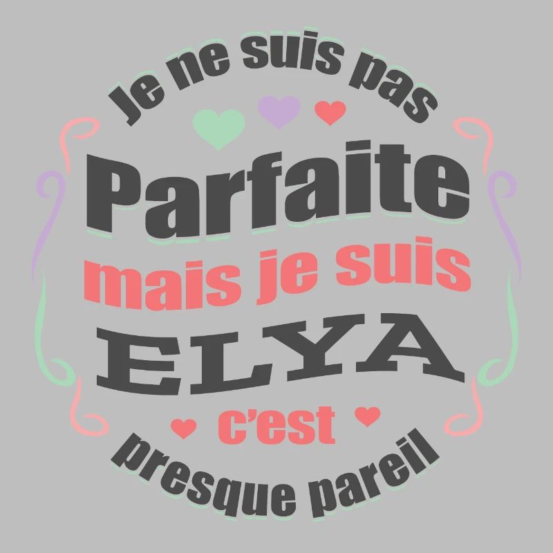 ELYA PARFAITE - PRENOM ELYA