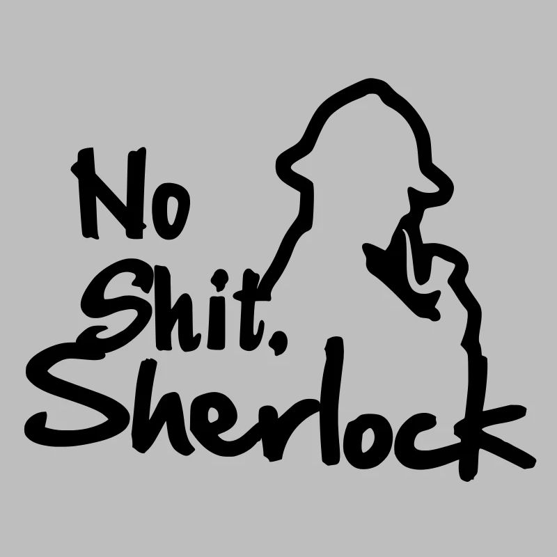 Aucune merde, Sherlock!
