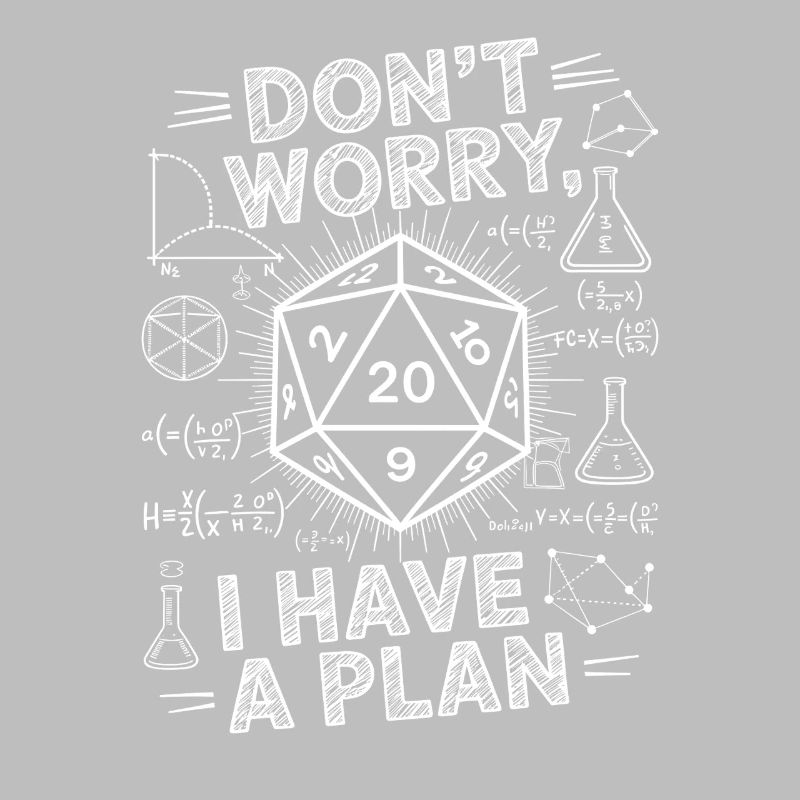 Ne vous inquiétez pas, j’ai un plan D20 Dice