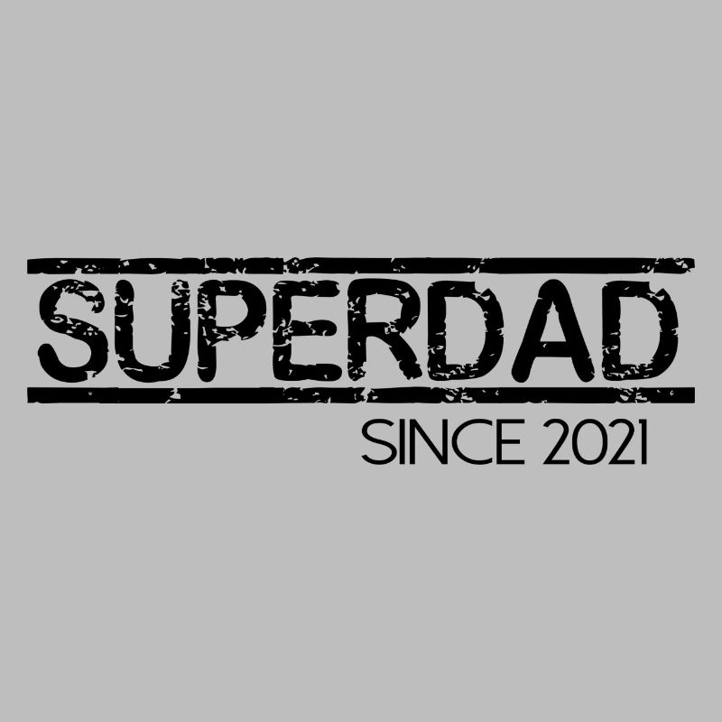 Superdad since 2021 Scripture saying