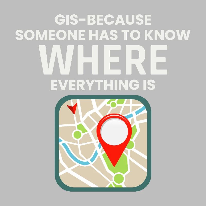 GIS Where Everything Is Map Location