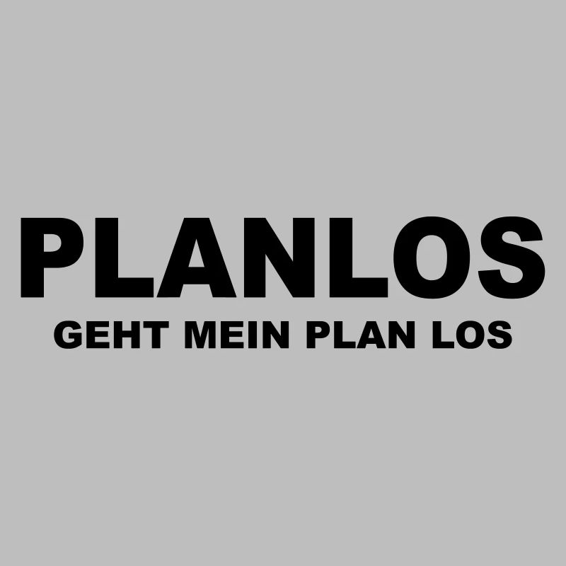 Planlos geht mein Plan los