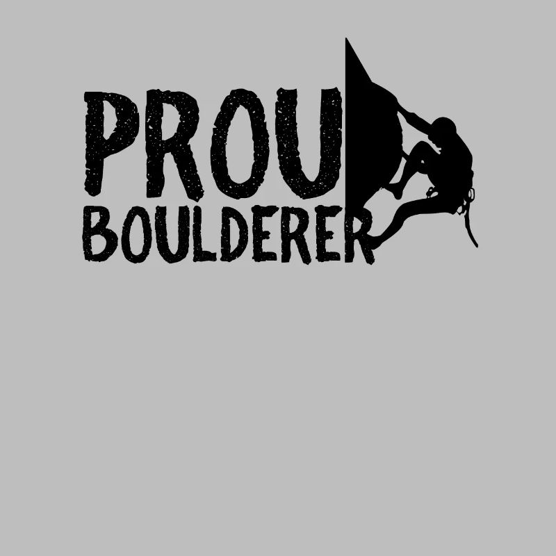 Fier Boulderer Bouldererin Spruch Bouldern