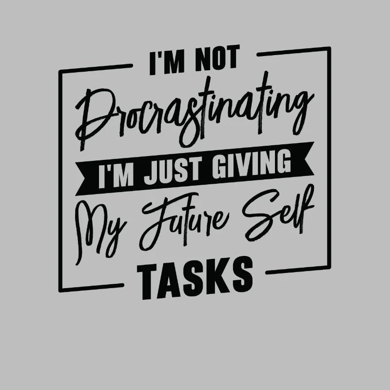 Procrastinating Tasks Procrastinator Delaying Work