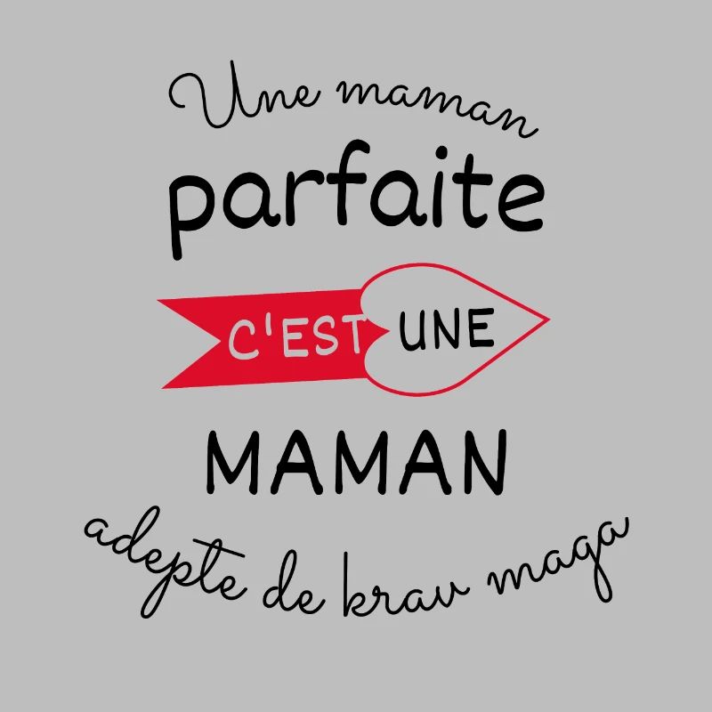 maman parfaite c'est une maman adepte de krav maga