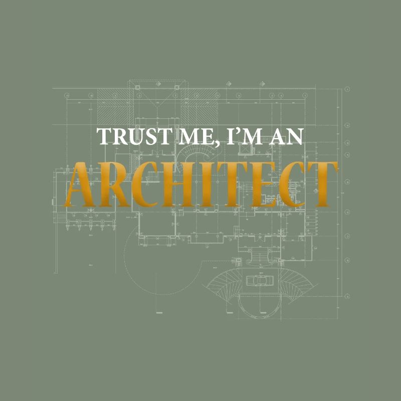 Architecte - Architecture - Croyez-moi