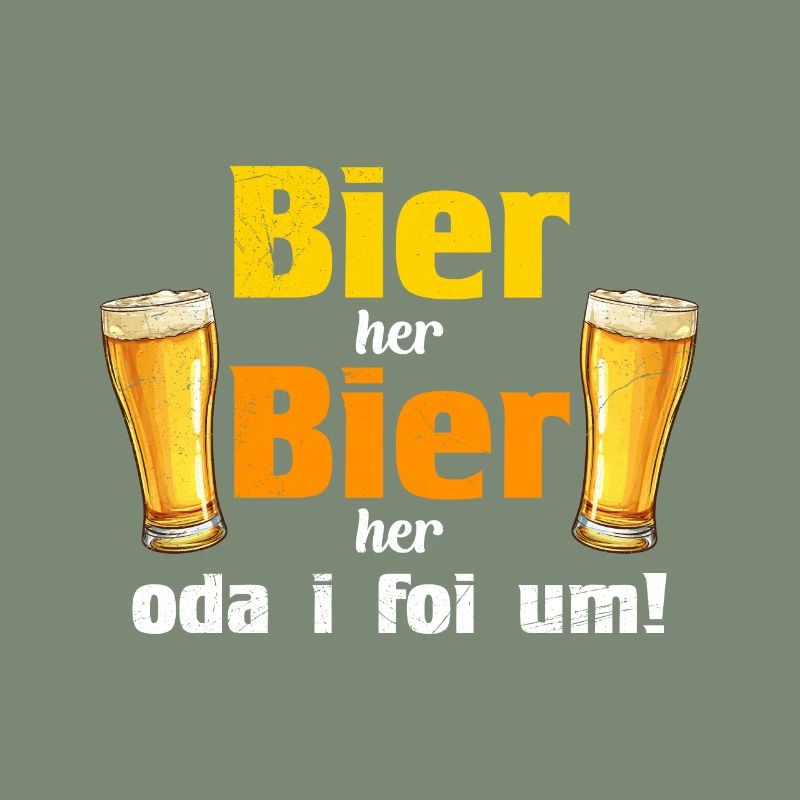 Bier her oder ich fall um Biertrinker