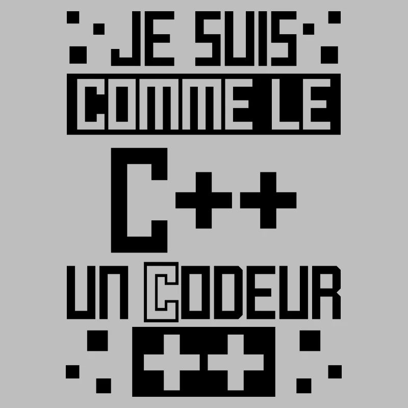 Comme Le C++ Un Codeur ++ Humour De Développeur