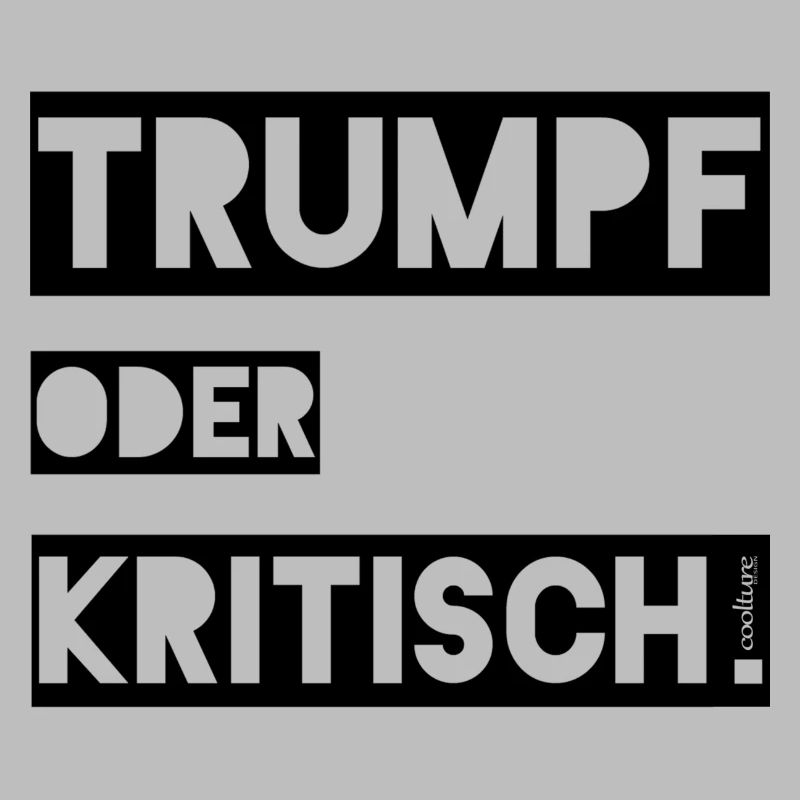 Trumpf oder Kritisch