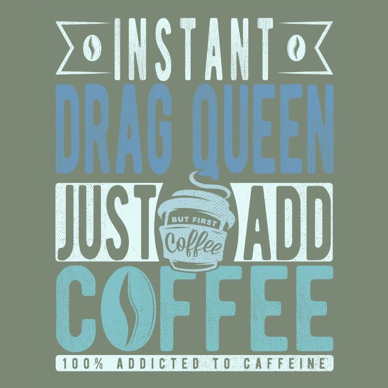 Drag Queen instantanée Il suffit d’ajouter du café