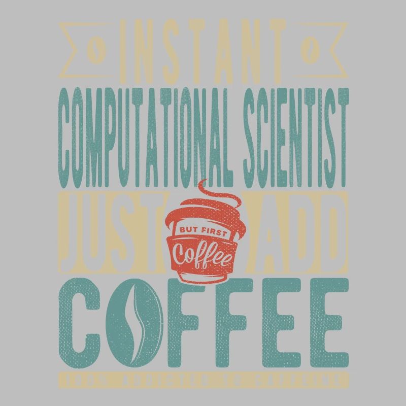 Instant Computational Scientist Fügen Sie einfach Kaffee hinzu