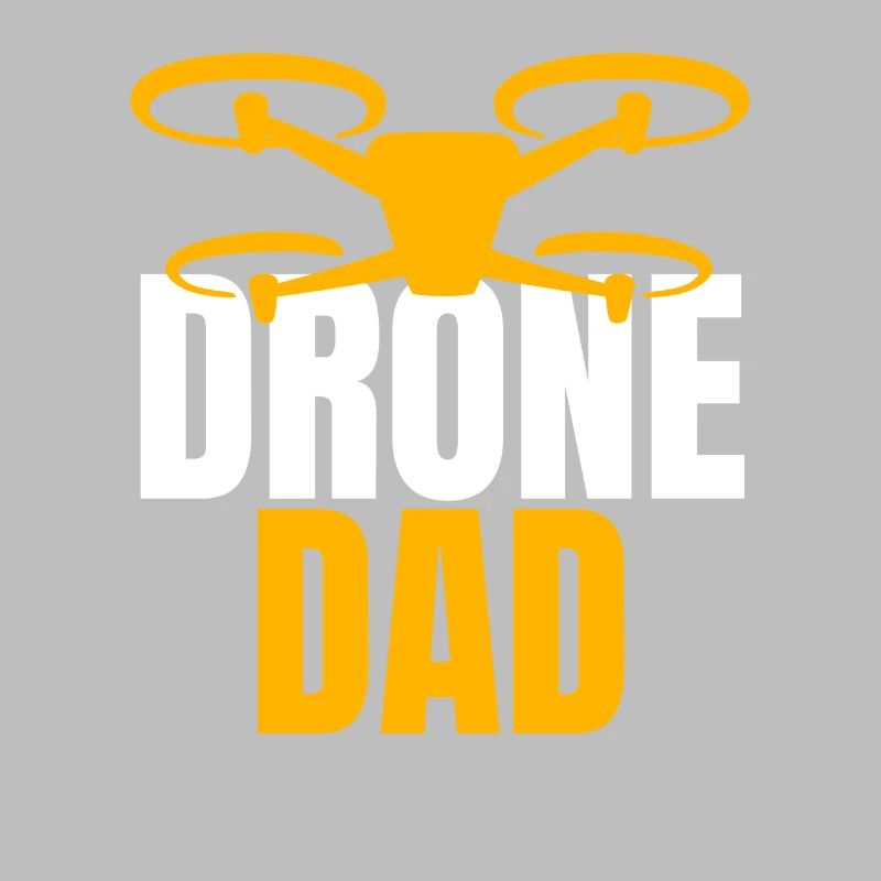 Drone Dad Drone Pilot Drone Operator