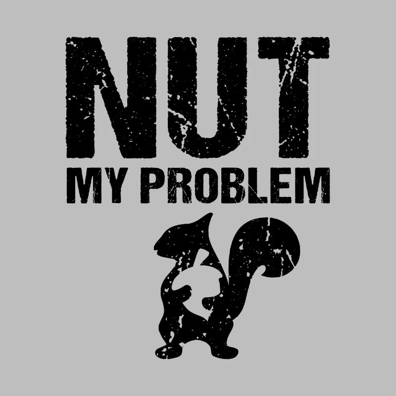 Nut My Problem Eichhörnchen