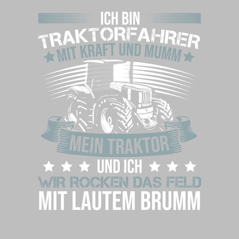 Ich bin Traktorfahrer Schlepper Sprüche