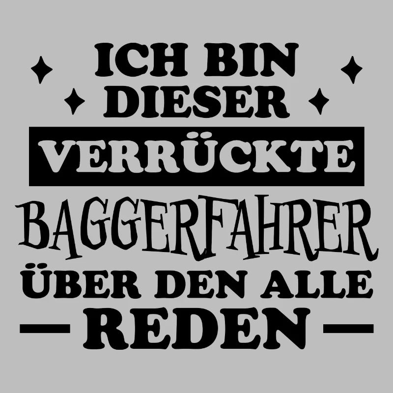 Baggerfahrer Lustiger Spruch Beruf Bagger Geschenk