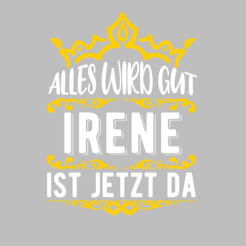 Irene - Alles wird gut! Irene ist jetzt da!