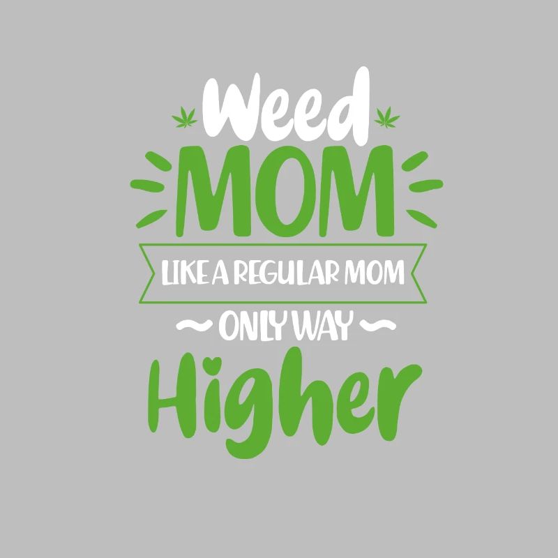 Cannabis Mutter Gras Mom Ganja Hanf THC Muttertag