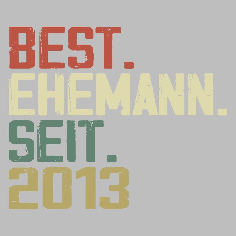 Best Ehemann Seit 2013 Geburtstagsgeschenk 2013
