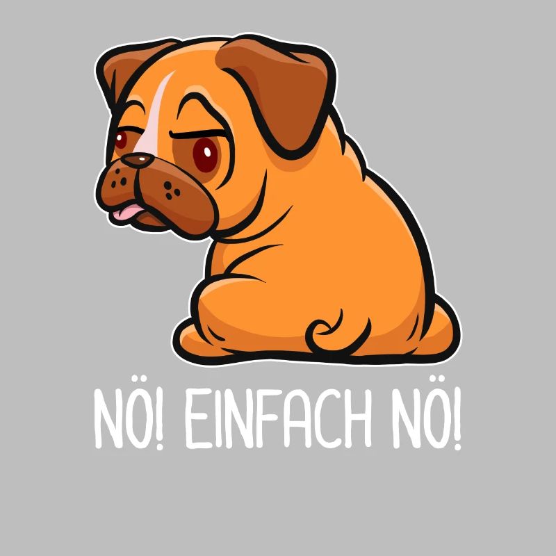 Nö, einfach Nö! - Mops - Spruch