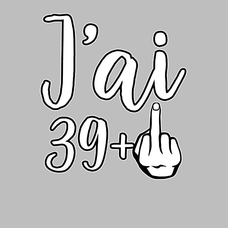 Ich bin 39 Plus 1 Mittelfinger 40. Geburtstag